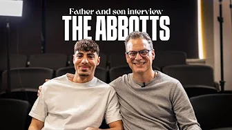 FATHER AND SON INTERVIEW | THE ABBOTTS