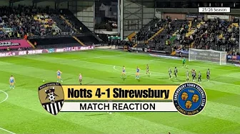 MATCH REACTION - Notts 4 - 1 Shrewsbury Town 