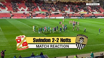 MATCH REACTION - Swindon Town 2-2 Notts County 