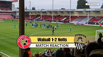 MATCH REACTION - Walsall 1-2 Notts County